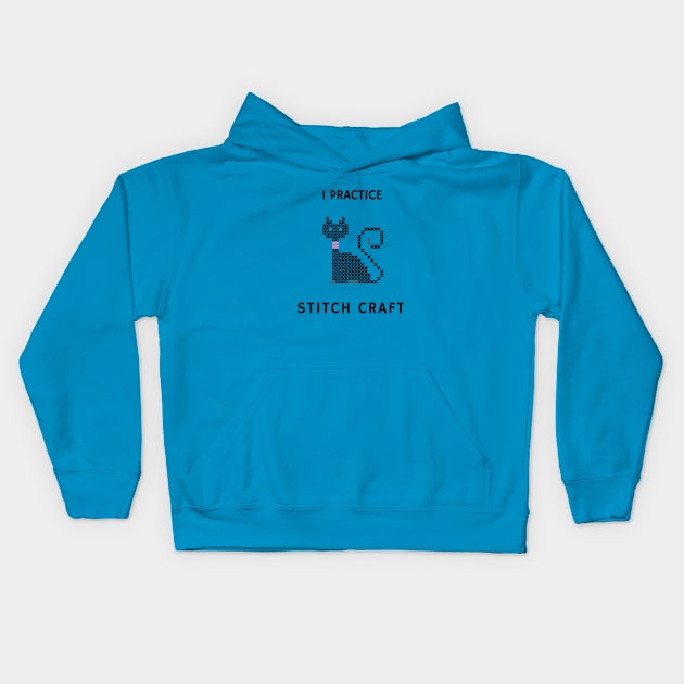 I Practice Stitch Craft Kids Hoodie by MamaJplusthree